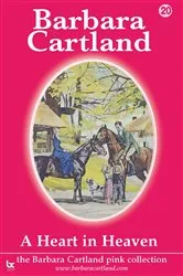 Book cover of 20. A Heart in Heaven by Barbara Cartland