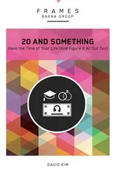 Book cover of 20 and Something (Frames Series) by Barna Group