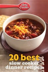 Book cover of 20 Best Slow Cooker Dinner Recipes by Betty Crocker