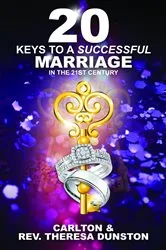 Book cover of 20 KEYS TO A SUCCESSFUL MARRIAGE IN THE 21ST CENTURY by Theresa D Waters-Dunston