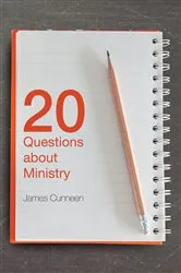 Book cover of 20 Questions about Ministry by James Cunneen