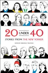 Book cover of 20 Under 40 by Deborah Treisman