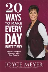 Book cover of 20 Ways to Make Every Day Better by Joyce Meyer