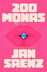 Book cover of 200 Monas by Jan Saenz