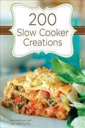 Book cover of 200 Slow Cooker Creations by Stephanie Ashcraft