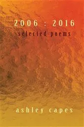 Book cover of 2006 : 2016 by Ashley Capes