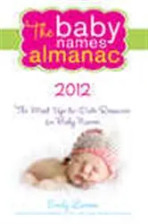 Book cover of 2012 Baby Names Almanac by Emily Larson