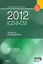 Book cover of 2012 ICD-9-CM for Physicians, Volumes 1 and 2 Professional Edition - E-Book by Buck MS, CPC, CCS-P, Carol J.