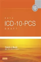 Book cover of 2013 ICD-10-PCS Draft Edition - E-Book by Buck MS, CPC, CCS-P, Carol J.
