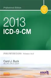 Book cover of 2013 ICD-9-CM for Physicians, Volumes 1 and 2 Professional Edition - E-Book by Buck MS, CPC, CCS-P, Carol J.