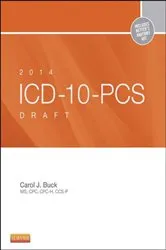 Book cover of 2014 ICD-10-PCS Draft Edition - E-Book by Buck MS, CPC, CCS-P, Carol J.