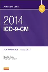 Book cover of 2014 ICD-9-CM for Hospitals, Volumes 1, 2 and 3 Professional Edition - E-Book by Buck MS, CPC, CCS-P, Carol J.