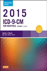 Book cover of 2015 ICD-9-CM for Hospitals, Volumes 1, 2 and 3 Professional Edition - E-Book by Buck MS, CPC, CCS-P, Carol J.