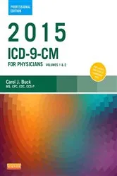 Book cover of 2015 ICD-9-CM for Physicians, Volumes 1 and 2 Professional Edition - E-Book by Buck MS, CPC, CCS-P, Carol J.