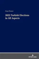 Book cover of 2023 Turkish Elections in All Aspects by Ozan Örmeci
