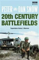 Book cover of 20th Century Battlefields by Dan Snow