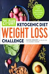 Book cover of 21-Day Ketogenic Diet Weight Loss Challenge by Rachel Gregory