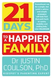 Book cover of 21 Days to a Happier Family by Unknown