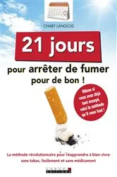 Book cover of 21 jours pour arrêter de fumer pour de bon by Chaby Langlois