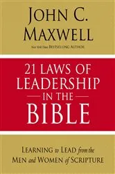Book cover of 21 Laws of Leadership in the Bible by John C. Maxwell