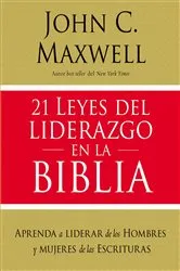 Book cover of 21 leyes del liderazgo en la Biblia by John C. Maxwell