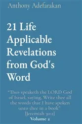 Book cover of 21 Life Applicable Revelations from God's Word: 