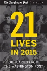 Book cover of 21 Lives in 2015 by The Washington Post