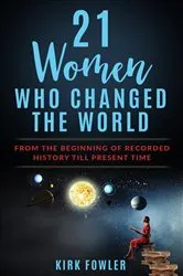 Book cover of 21 Women Who Changed the World by Unknown