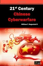 Book cover of 21st Century Chinese Cyberwarfare by Bill Hagestad