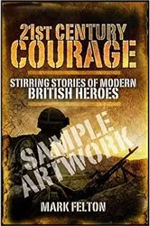 Book cover of 21st Century Courage by Mark Felton