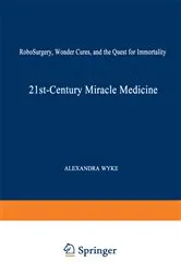 Book cover of 21st-Century Miracle Medicine by Alexandra Wyke