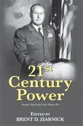 Book cover of 21st Century Power by Brent D Ziarnick