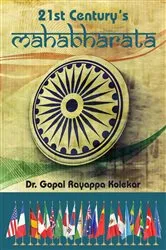 Book cover of 21st Century's Mahabharata by Gopal Rayappa Kolekar
