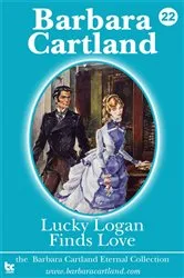 Book cover of 22. Lucky Logan finds love by Barbara Cartland