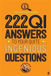 Book cover of 222 QI Answers to Your Quite Ingenious Questions by QI Elves
