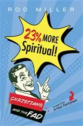 Book cover of 23% More Spiritual! by Rod Miller