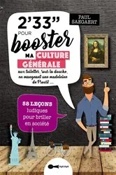 Book cover of 2'33'' minutes pour booster ma culture générale aux toilettes, sous la douche, en mangeant une ma... by Paul Saegaert