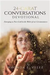 Book cover of 24-Carat Conversations Devotional by Rhonda L. Velez