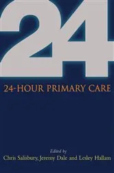 Book cover of 24 Hour Primary Care by Chris Salisbury