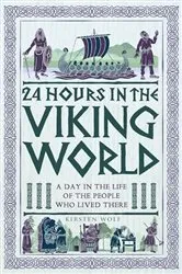 Book cover of 24 Hours in the Viking World by Kirsten Wolf