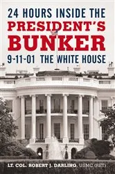 Book cover of 24 Hours Inside the President's Bunker by Lt. Col. Robert J. Darling USMC
