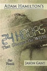 Book cover of 24 Hours That Changed the World for Youth by Adam Hamilton