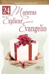 Book cover of 24 Maneras de Explicar el Evangelio by Rose Publishing
