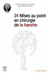 Book cover of 24 Mises au point en chirurgie de la hanche by SOFCOT