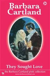 Book cover of 24. They Sought love by Barbara Cartland