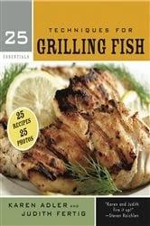 Book cover of 25 Essentials: Techniques for Grilling Fish by N/A
