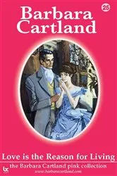 Book cover of 25. Love Is The Reason For Living by Barbara Cartland
