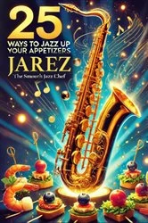 Book cover of 25 Ways to Jazz Up Your Appetizers by Jarel 