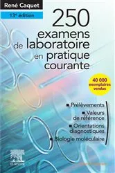 Book cover of 250 examens de laboratoire (13th ed.) by René Caquet
