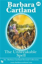 Book cover of 26. The Unbreakable Spell by Barbara Cartland